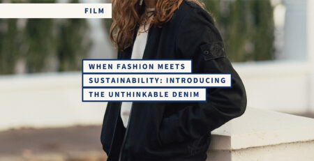 When Fashion Meets Sustainability: Introducing the Unthinkable Denim