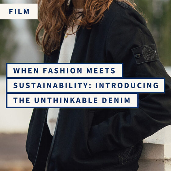 When Fashion Meets Sustainability: Introducing the Unthinkable Denim